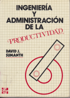 Details for: Ingeniería y administración de la productividad : ›  Universidad del Istmo catalog